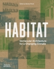 Habitat: Vernacular Architecture for a Changing Climate By Sandra Piesik (Editor) Cover Image