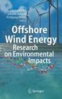 Offshore Wind Energy: Research on Environmental Impacts By Julia Köller (Editor), Johann Köppel (Editor), Wolfgang Peters (Editor) Cover Image