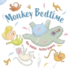 Monkey Bedtime By Alex English, Pauline Gregory (Illustrator) Cover Image