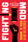 Fighting Mad: Resisting the End of Roe v. Wade (Reproductive Justice: A New Vision for the 21st Century #8) Cover Image