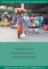 The State of Food Insecuritity in Johannesburg (Urban Food Security #12) Cover Image