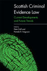 Scottish Criminal Evidence Law: Current Developments and Future Trends Cover Image