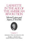 Lafayette in the Age of the American Revolution--Selected Letters and Papers, 1776-1790: January 4, 1782-December 29, 1785 (Lafayette Papers) By Le Marquis De Lafayette, Stanley J. Idzerda (Editor), Robert Rhodes Crout (Editor) Cover Image