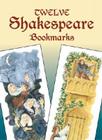 Twelve Shakespeare Bookmarks (Dover Bookmarks) By Steven James Petruccio Cover Image