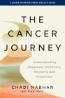 The Cancer Journey: Understanding Diagnosis, Treatment, Recovery, and Prevention (Johns Hopkins Press Health Books) Cover Image
