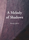 A Melody of Shadows: The Architecture of Hitoshi Saruta By Hitoshi Saruta, Pier Alessio Rizzardi (Editor) Cover Image