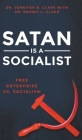 Satan is a Socialist: Free Enterprise vs. Socialism Cover Image