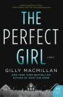 The Perfect Girl: A Novel By Gilly Macmillan Cover Image