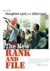 The New Rank and File: The Nature and Challenges of Emerging Employment Arrangements By Staughton Lynd (Editor), Alice Lynd (Editor) Cover Image