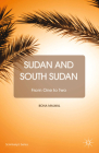 Sudan and South Sudan: From One to Two (St Antony's) By B. Malwal Cover Image