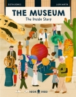 The Museum (The Inside Story): A Day Behind the Scenes at a Natural History Museum By Dustin Growick, Laura Martín (Illustrator), Neon Squid Cover Image