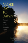 More Day to Dawn: Thoreau's Walden for the Twenty-first Century By Sandra Harbert Petrulionis (Editor), Laura Dassow Walls (Editor) Cover Image