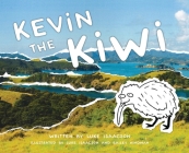 Kevin the Kiwi By Luke Isaacson, Bailey Hindman (Illustrator) Cover Image