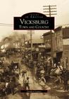Vicksburg: Town and Country (Images of America) By Gordon Cotton Cover Image