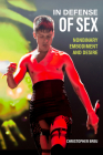 In Defense of Sex: Nonbinary Embodiment and Desire Cover Image