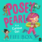 Posey Pearl is a Curious Girl By Fifi Box, Adam Ming (Illustrator) Cover Image