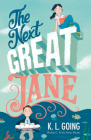 The Next Great Jane By K. L. Going Cover Image