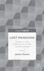 Lost Mansions: Essays on the Destruction of the Country House By J. Raven (Editor) Cover Image