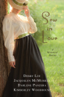 Sew in Love: 4 Historical Stories By Debby Lee, Jacquolyn McMurray, Darlene Panzera, Kimberley Woodhouse Cover Image
