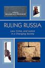 Ruling Russia: Law, Crime, and Justice in a Changing Society Cover Image