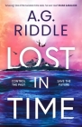 Lost In Time By A G. Riddle Cover Image