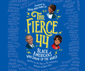 The Fierce 44: Black Americans Who Shook Up the World By The Staff of The Undefeated, J. D. Jackson (Narrated by) Cover Image
