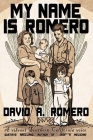 My Name is Romero By David A. Romero, Sonia Romero (Artist) Cover Image