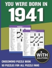 You Were Born In 1941: Crossword Puzzle Book: Crossword Puzzle Book For Adults & Seniors With Solution By F. D. Minha Margi Publication Cover Image