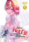 Does a Hot Elf Live Next Door to You? Vol. 5 By Meguru Ueno Cover Image