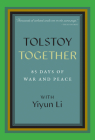 Tolstoy Together: 85 Days of War and Peace with Yiyun Li Cover Image