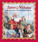 Saint Nicholas: The Real Story of the Christmas Legend Cover Image