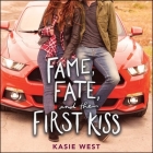 Fame, Fate, and the First Kiss By Kasie West, Caitlin Kelly (Read by) Cover Image