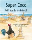 Super Coco: Will You Be My Friend? Cover Image