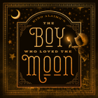 The Boy Who Loved the Moon By Rino Alaimo Cover Image