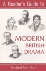 A Reader's Guide to Modern British Drama (Reader's Guides to Literature) By Sanford Sternlicht Cover Image