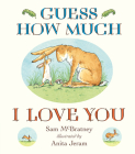 Guess How Much I Love You Padded Board Book By Sam McBratney, Anita Jeram (Illustrator) Cover Image