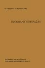 Invariant Subspaces (Ergebnisse Der Mathematik Und Ihrer Grenzgebiete. 2. Folge #77) By Heydar Radjavi, Peter Rosenthal Cover Image