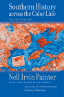 Southern History Across the Color Line, Second Edition (Gender and American Culture) By Nell Irvin Painter Cover Image