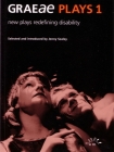 Graeae Plays 1: New Plays Redefining Disability (Aurora New Plays) Cover Image