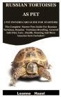 Russian Tortoises As Pet ( Pet Owners Care Guide For Starters): The Complete Starter Pets Guide For Russian Tortoises, Russian Tortoises Breeding, Gen By Leanne Hazel Cover Image