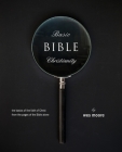 Basic Bible Christianity: The Basics of the Faith of Christ from the Pages of the Bible Alone By Wes Moore Cover Image