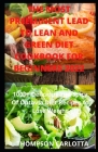 The Most Preeminent Lead To Lean and Green Diet Cookbook For Beginners 2022: 1000+ Delicious and Spicy Of Optavia Diet Recipes to Lose Weight By Thompson Carlotta Cover Image
