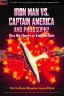 Iron Man vs. Captain America and Philosophy (Popular Culture and Philosophy #115) By Nicolas Michaud (Editor), Jessica Watkins (Editor) Cover Image