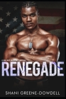 Renegade: A Bad Boy Military Romance By Falon Gold (Editor), Shani Greene-Dowdell Cover Image