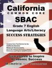 California Common Core Sbac Grade 7 English Language Arts/Literacy Success Strategies Study Guide: Common Core Test Review for the California Smarter By California Common Core Exam Secrets Test (Editor) Cover Image