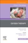 Oxygen Therapy, an Issue of Clinics in Perinatology: Volume 46-3 (Clinics: Orthopedics #46) Cover Image