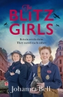 The Blitz Girls By Johanna Bell Cover Image
