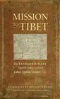 Mission to Tibet: The Extraordinary Eighteenth-Century Account of Father Ippolito Desideri S. J. Cover Image