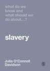 What Do We Know and What Should We Do About Slavery? Cover Image