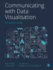 Communicating with Data Visualisation: A Practical Guide Cover Image